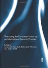 Image for Theorising the European Union as an international security provider