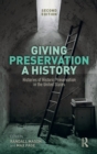 Image for Giving preservation a history  : histories of historic preservation in the United States