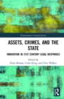 Image for Assets, crimes, and the state  : innovations in 21st century legal responses