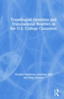Image for Translingual Identities and Transnational Realities in the U.S. College Classroom
