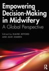 Image for Empowering decision-making in midwifery  : a global perspective