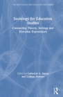 Image for Sociology for education studies  : connecting theory, settings and everyday experiences