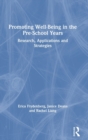 Image for Promoting Well-Being in the Pre-School Years : Research, Applications and Strategies