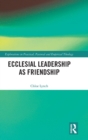 Image for Ecclesial Leadership as Friendship
