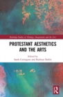 Image for Protestant Aesthetics and the Arts