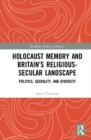 Image for Holocaust Memory and Britain’s Religious-Secular Landscape
