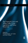 Image for The Financial Crisis and White Collar Crime - Legislative and Policy Responses