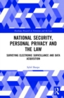 Image for National security, personal privacy and the law  : surveying electronic surveillance and data acquisition