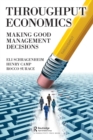 Image for Throughput economics  : making good management decisions