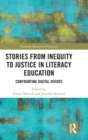 Image for Stories from Inequity to Justice in Literacy Education