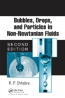 Image for Bubbles, Drops, and Particles in Non-Newtonian Fluids