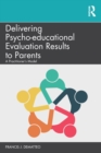Image for Delivering Psycho-educational Evaluation Results to Parents