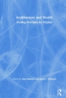 Image for Architecture and health  : guiding principles for practice