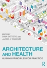 Image for Architecture and health  : guiding principles for practice