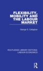 Image for Flexibility, Mobility and the Labour Market