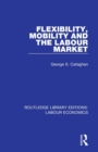 Image for Flexibility, Mobility and the Labour Market