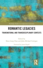 Image for Romantic legacies  : transnational and transdisciplinary contexts