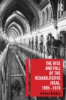 Image for The rise and fall of the rehabilitative ideal, 1895-1970