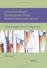 Image for Innovation-Based Development of the Mineral Resources Sector: Challenges and Prospects