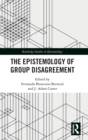 Image for The Epistemology of Group Disagreement