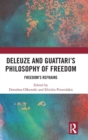 Image for Deleuze and Guattari&#39;s Philosophy of Freedom