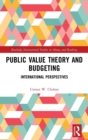 Image for Public Value Theory and Budgeting