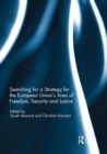 Image for Searching for a Strategy for the European Union’s Area of Freedom, Security and Justice