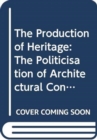 Image for The Production of Heritage