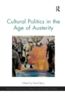 Image for Cultural politics in the age of austerity