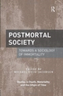 Image for Postmortal society  : towards a sociology of immortality