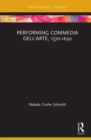 Image for Performing Commedia dell&#39;Arte, 1570-1630