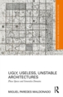 Image for Ugly, useless, unstable architecture  : phase spaces and generative domains