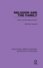 Image for Religion and the family  : youth and the gang instinct