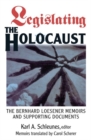 Image for Legislating The Holocaust : The Bernhard Loesenor Memoirs And Supporting Documents
