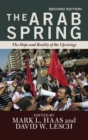 Image for The Arab Spring : The Hope and Reality of the Uprisings