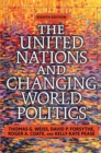 Image for The United Nations and Changing World Politics : Revised and Updated with a New Introduction