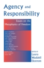 Image for Agency And Responsiblity : Essays On The Metaphysics Of Freedom