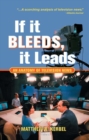 Image for If It Bleeds, It Leads