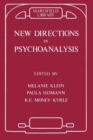 Image for New Directions in Psychoanalysis : The Significance of Infant Conflict in the Pattern of Adult Behaviour