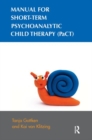 Image for Manual for Short-term Psychoanalytic Child Therapy (PaCT)