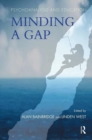 Image for Psychoanalysis and Education : Minding a Gap