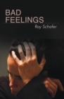 Image for Bad Feelings : Selected Psychoanalytic Essays