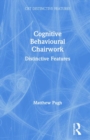 Image for Cognitive behavioural chairwork  : distinctive features