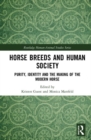 Image for Horse breeds and human society  : purity, identity and the making of the modern horse