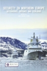 Image for Security in Northern Europe : Deterrence, Defence and Dialogue