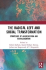 Image for The Radical Left and Social Transformation