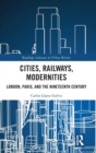 Image for Cities, Railways, Modernities