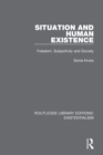 Image for Situation and human existence  : freedom, subjectivity and society