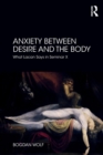 Image for Between desire and anxiety  : what Lacan says in Seminar X