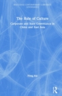 Image for The rule of culture  : corporate and state governance in China and East Asia